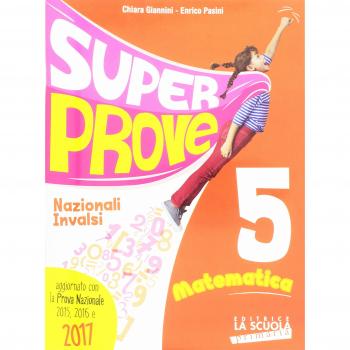 Super prove nazionali INVALSI. Matematica, Per la Scuola elementare (Vol. 5)