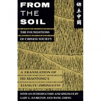 From the Soil : The Foundations of Chinese Society