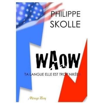 Waow ! : Ta langue elle est trop nikée !