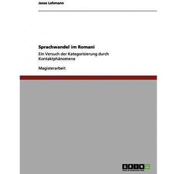 Sprachwandel im Romani: Ein Versuch der Kategorisierung durch Kontaktphänomene