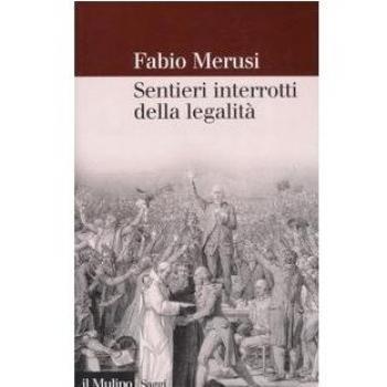 Sentieri interrotti della legalità. La decostruzione del diritto amministrativo