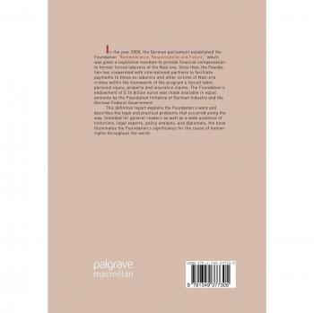A Mutual Responsibility and a Moral Obligation: The Final Report on Germany's Compensation Programs for Forced Labor and other Personal Injuries