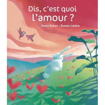 Emma Robert Dis, C'Est Quoi L'Amour ?