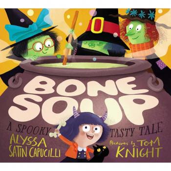 Bone Soup A Spooky Tasty Tale by Alyssa Satin Capucilli & Illustrated by Tom Knight
