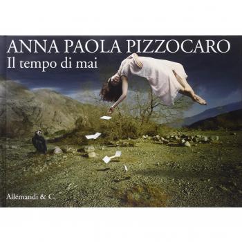 Anna Paola Pizzocaro. Il tempo di Mai/Neverland. Ediz. italiana e inglese