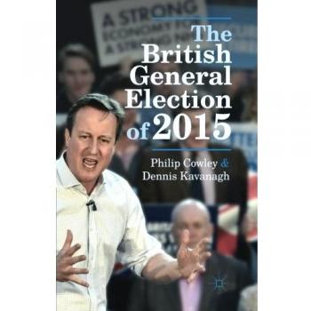 The British General Election Of 2015 (Paperback)