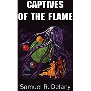 Delany, Samuel R.: Captives of the Flame
