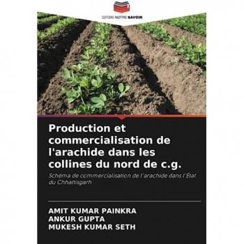 Painkra, Amit Kumar: Production et commercialisation de l'arachide dans les collines du nord de c.g.