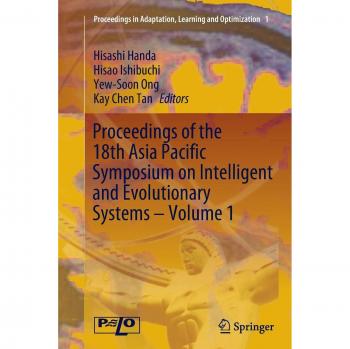 Proceedings of the 18th Asia Pacific Symposium on Intelligent and Evolutionary Systems, Volume 1
