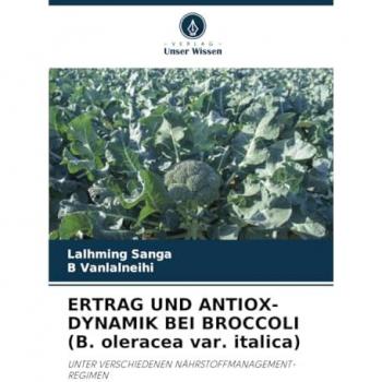 Sanga, Lalhming: ERTRAG UND ANTIOX-DYNAMIK BEI BROCCOLI (B. oleracea var. italica)