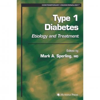 Type 1 Diabetes: Etiology and Treatment