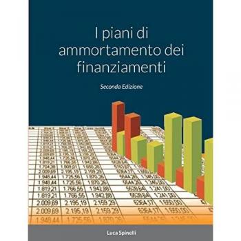Spinelli, Luca: I piani di ammortamento dei finanziamenti