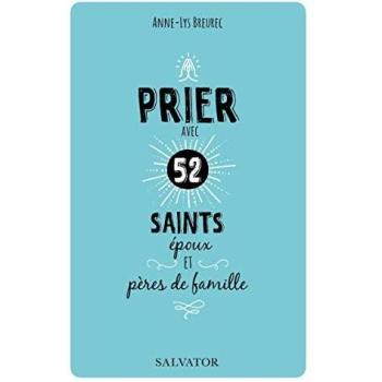 Prier avec 52 saints époux et pères de famille
