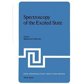 Spectroscopy of the Excited State (Nato Science Series B: (Closed)) (Nato Science Series B: (12), Band 12)