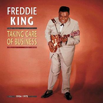 Taking Care of Business: 1956-1973 Music CD by Freddie King