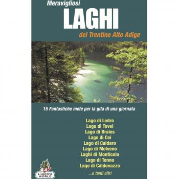 Meravigliosi laghi del Trentino Alto Adige