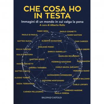 Che cosa ho in testa. Immagini di un mondo in cui valga la pena