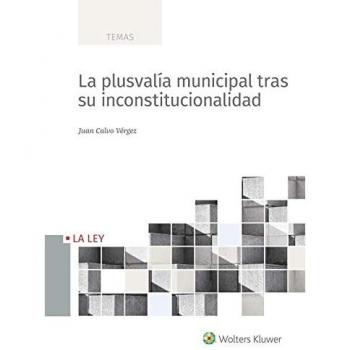 LA PLUSVALÍA MUNICIPAL TRAS SU INCONSTITUCIONALIDAD