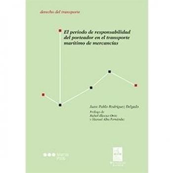 El periodo de responsabilidad del porteador en el transporte marítimo de mercancías