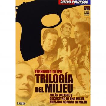 TRILOGÍA DEL MILIEU (MILÁN, CALIBRE 9