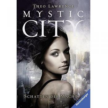 Mystic City, Band 3: Schatten der Macht