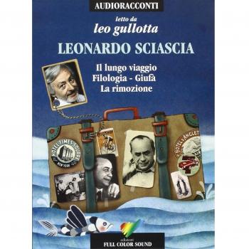 Il lungo viaggio-Filologia-Giufà-La rimozione. Letto da Leo Gullotta. Audiolibro. CD Audio