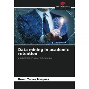 Data mining in academic retention: a systematic review of the literature