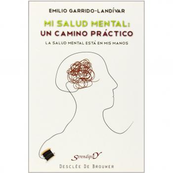 SALUD MENTAL:CAMINO PRACTICO:SALUD MENTAL EN MIS MANOS