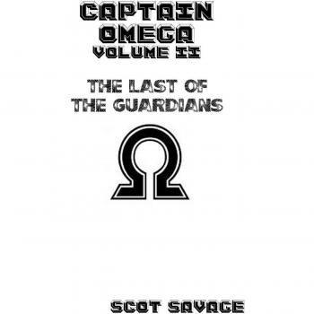 Captain Omega Volume 2: The Last of the Guardians