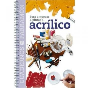 PARA EMPEZAR A PINTAR AL ACRILICO