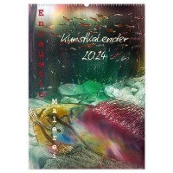 Encaustic-Malerei Kunstkalender 2024 (Wandkalender 2024 DIN A2 hoch) CALVENDO Monatskalender