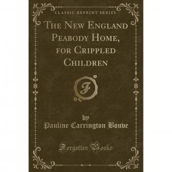 The New England Peabody Home, for Crippled Children