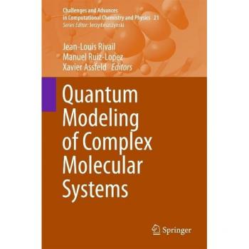 Quantum Modeling of Complex Molecular Systems