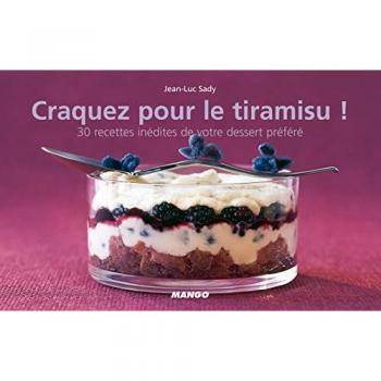 Craquez pour le Tiramisu ! : 30 Recettes inédites de votre dessert préféré