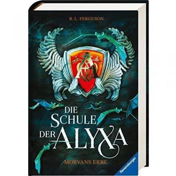 R.L. Ferguson Die Schule Der Alyxa, Band 2: Morvans Erbe