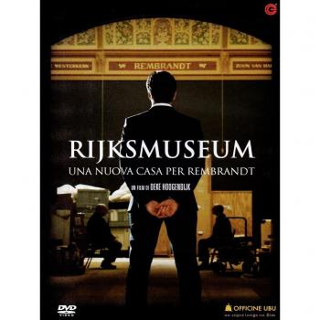 Rijksmuseum. Una nuova casa per Rembrandt