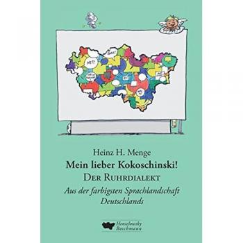 Mein lieber Kokoschinski: Der Ruhrdialekt