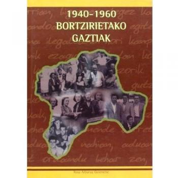 1940-1960, bortzirietako gaztiak