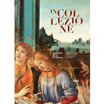 In collezione. Un percorso d'arte dal XIII al XX secolo. Ediz. italiana e inglese