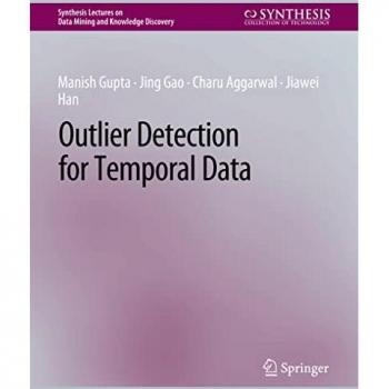 Outlier Detection for Temporal Data (Synthesis Lectures on Data Mining and Knowledge Discovery)