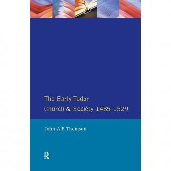 The Early Tudor Church and Society 1485-1529
