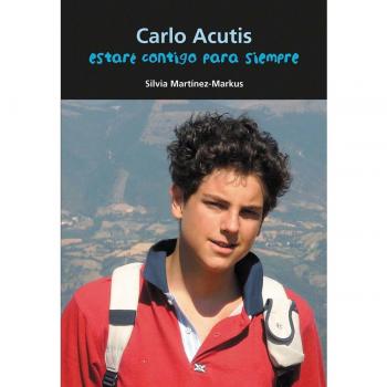 Biografía Joven Carlo Acutis Estaré Contigo Para Siempre