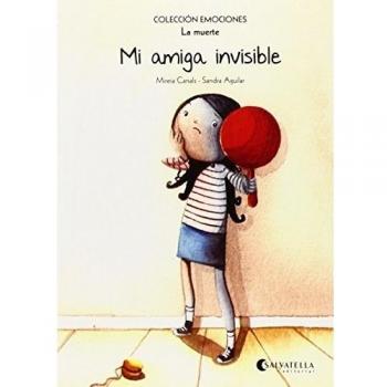 Mi amiga invisible (rústica): Emociones 1 (La muerte) (Tapa blanda).