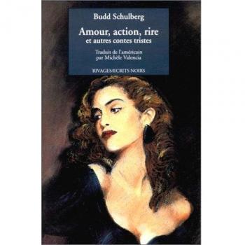 Amour, rire, action et autres contes tristes: .