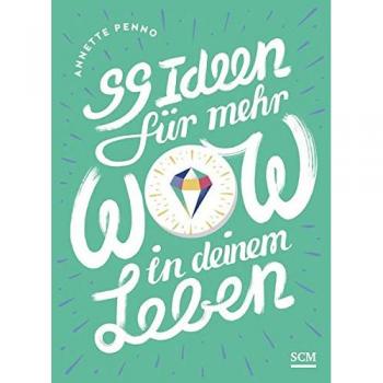 Annette Penno 99 Ideen Für Mehr Wow In Deinem Leben