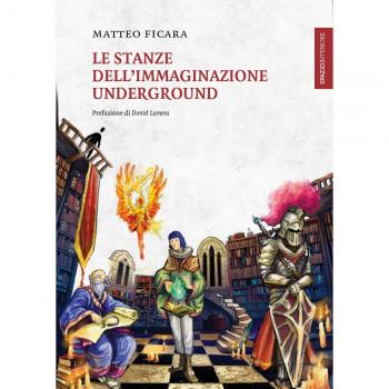 Le stanze dell'immaginazione underground