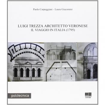 Luigi Trezza architetto veronese. Il viaggio in Italia