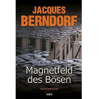 Magnetfeld des Bösen (KBV-Krimi)