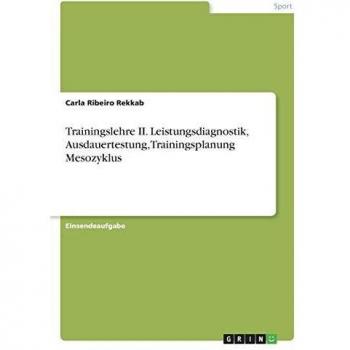 Trainingslehre II. Leistungsdiagnostik, Ausdauertestung, Trainingsplanung Mesozyklus