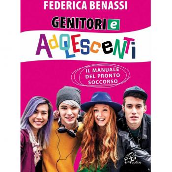 Genitori e adolescenti. Il manuale del pronto soccorso